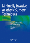 Minimally Invasive Aesthetic Surgery Techniques 1st ed. 2022 P 23