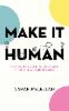 Make It Human P 368 p. 24