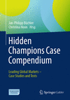Hidden Champions Case Compendium:Leading Global Markets - Case Studies and Texts '24