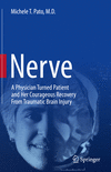 Nerve:A Physician Turned Patient and Her Courageous Recovery From Traumatic Brain Injury '23