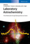Laboratory Astrochemistry:From Molecules through Nanoparticles to Grains '15