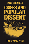 Crises and Popular Dissent:The Divided West '21