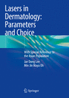 Lasers in Dermatology: Parameters and Choice 1st ed. 2022 P 24