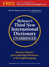 Webster's Third New International Dictionary of the English Language: Unabridged 2002 copyright.