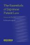 The Essentials of Japanese Patent Law: Cases and Practice.