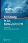 Einfhrung in das Klimaschutzrecht:Klimaschutz durch wohlgeordnetes Recht?