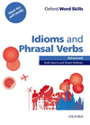 Oxford Word Skills: Idioms and Phrasal Verbs. Advanced. Student Book with Key.