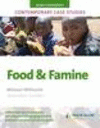 AS/A-level Geography Contemporary Case Studies: Food and Famine.