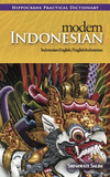 Modern Indonesian-English/English-Modern Indonesian Practical Dictionary.