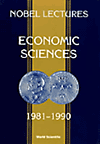 Nobel Lectures in Economic Sciences (1981-1990)