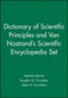 Dictionary of Scientific Principles and Van Nostrand's Scientific Encyclopedia 10th.ed. Set