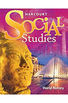 Harcourt Social Studies: Student Edition Grade 6-7 World History