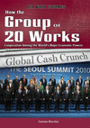 How the Group of 20 Works: Cooperation Among the World's Major Economic Powers
