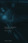 Digital Copyright: Law and Practice (Fourth Edition)