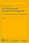 Die Entwicklung Des Europaischen Vertragsrechts: Von Den Romischen Vertragen Bis Zum Vertrag Von Lissabon