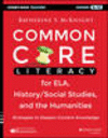 Common Core Literacy for ELA, History/Social Studies, and the Humanities