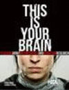 This is Your Brain
