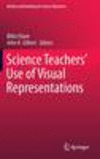 Science Teachers’ Use of Visual Representations
