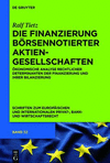 Die Finanzierung Borsennotierter Aktiengesellschaften: Okonomische Analyse Rechtlicher Determinanten Der Finanzierung Und Ihrer Bilanzierung