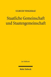 Staatliche Gemeinschaft Und Staatengemeinschaft: Grundgesetz Und Europaische Union Im Internationalen Offentlichen Recht Der Gegenwart