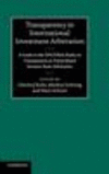 Transparency in International Investment Arbitration: A Guide to the Uncitral Rules on Transparency in Treaty-Based Investor-State Arbitration