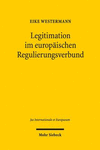 Legitimation Im Europaischen Regulierungsverbund: Zur Demokratischen Verwaltungslegitimation Im Europaischen Regulierungsverbund Fur Elektronische Kom