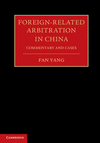 Foreign-Related Arbitration in China 2 Volume Hardback Set: Commentary and Cases