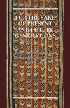 For the Sake of Present and Future Generations: Essays on International Law, Crime and Justice in Honour of Roger S. Clark