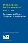 Legal Regimes for Environmental Protection:Governance for Climate Change and Ocean Resources