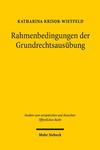 Rahmenbedingungen Der Grundrechtsausubung: Insbesondere Zu Offentlichen Foren ALS Rahmenbedingung Der Versammlungsfreiheit