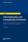 Internationales und Europäisches Strafrecht.:Strafanwendungsrecht - Europäisches Straf und Strafverfahrensrecht - Völkerstrafrecht.