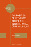The Position of Witnesses Before the International Criminal Court
