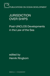Jurisdiction Over Ships: Post-Unclos Developments in the Law of the Sea