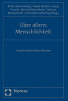 Über allem: Menschlichkeit.:Festschrift für Dieter Rössner.