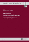 Mediation im Gesundheitswesen.