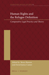 Human Rights and the Refugee Definition: Comparative Legal Practice and Theory