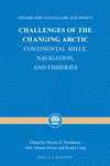 Challenges of the Changing Arctic: Continental Shelf, Navigation, and Fisheries