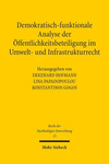 Demokratisch-Funktionale Analyse Der Offentlichkeitsbeteiligung Im Umwelt- Und Infrastrukturrecht