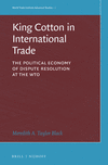 King Cotton in International Trade: The Political Economy of Dispute Resolution at the Wto