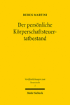 Der Personliche Korperschaftsteuertatbestand: Eine Rechtsvergleichend-Historische Analyse Der Bestimmung Von Eigenstandig Steuerpflichtigen Personenve