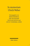 In Memoriam Ulrich Weber: Reden Und Vortrage Anlasslich Der Akademischen Gedenkfeier Fur Ulrich Weber
