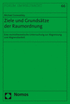 Ziele Und Grundsatze Der Raumordnung: Eine Rechtstheoretische Untersuchung Zur Abgrenzung Und Abgrenzbarkeit