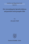 Die Anwendung des Spruchverfahrens auf gesetzlich nicht geregelte Fälle