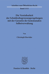 Die Vereinbarkeit der Schuldenbegrenzungsregelungen mit der Garantie der kommunalen Selbstverwaltung