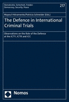 The Defence in International Criminal Trials: Observations on the Role of the Defence at the Icty, Ictr and ICC