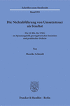 Die Nichtabführung von Umsatzsteuer als Straftat:Die §§ 26b, 26c UStG im Spannungsfeld gesetzgeberischer Intention und praktischer Defizite.