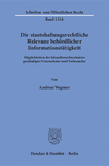 Die staatshaftungsrechtliche Relevanz behördlicher Informationstätigkeit.:Möglichkeiten des Sekundärrechtsschutzes geschädigter Unternehmer und Verbraucher.