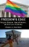 Freedom's Edge:Religious Freedom, Sexual Freedom, and the Future of America
