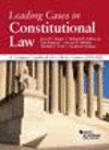 Leading Cases in Constitutional Law:A Compact Casebook for a Short Course,2016