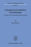 Leiharbeit in Kirchlichen Einrichtungen:Die Frage Nach der Zulässigkeit und Deren Folgen